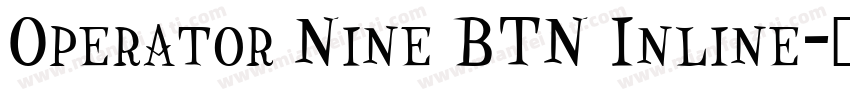 Operator Nine BTN Inline字体转换